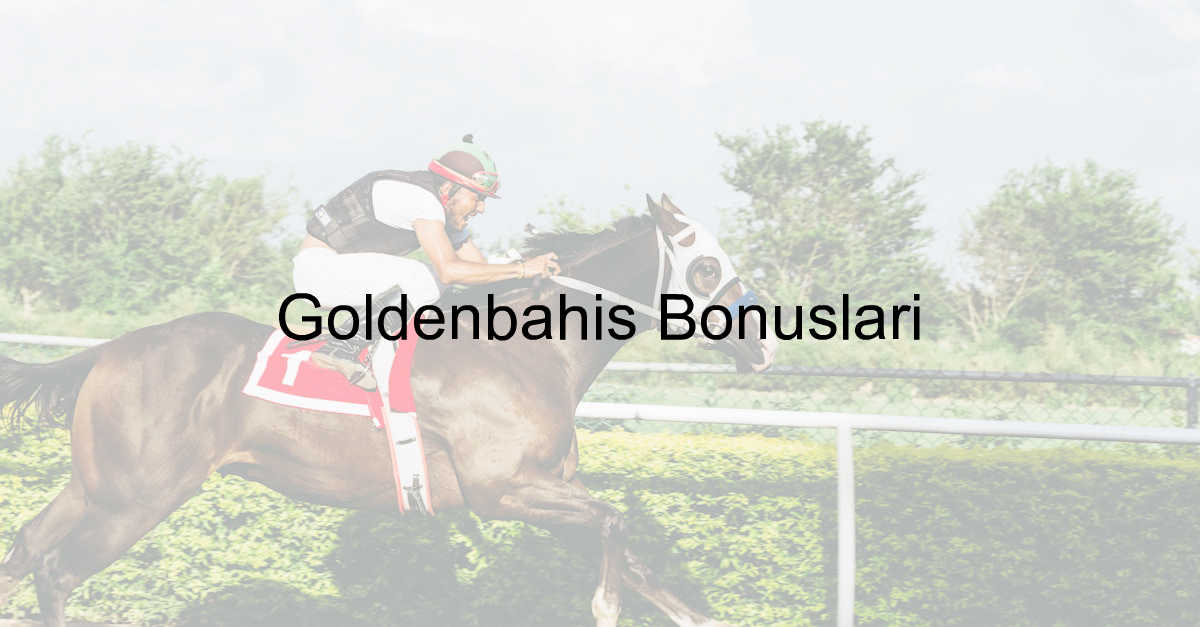 Goldenbahis Bonus